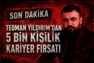 Teoman Yıldırım’dan 5 Bin Kişilik Kariyer Fırsatı